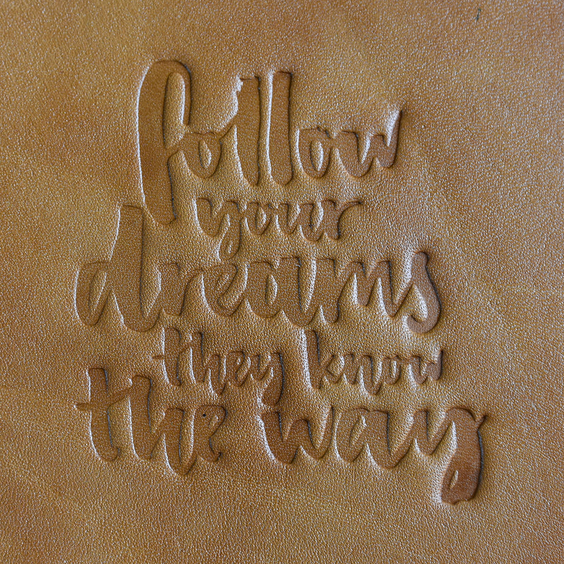 Hình dập nhiệt Follow your dreams they know the way/MP011 - Halcyon VN
