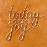 Hình dập nhiệt Today I choose joy/MP020 - Halcyon VN